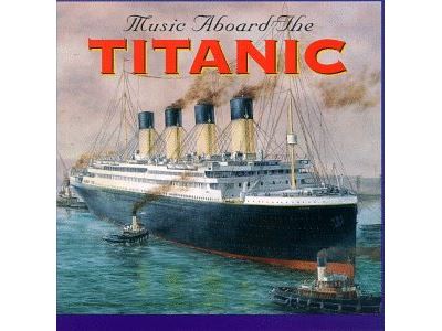 Music aboard titanic/various