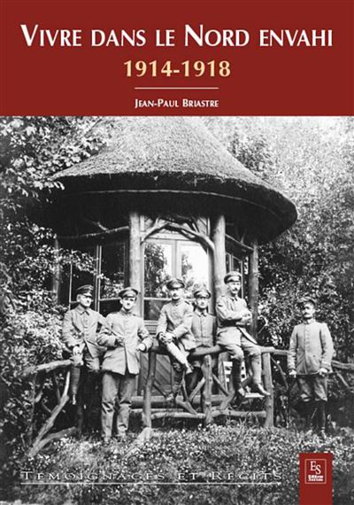 Vivre dans le nord envahi, 1914-1918