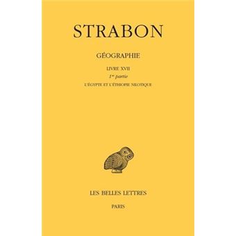 Géographie. Tome XIV: Livre XVII, 1ere partie