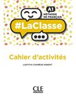 La classe niveau A1 Cahier d'activités