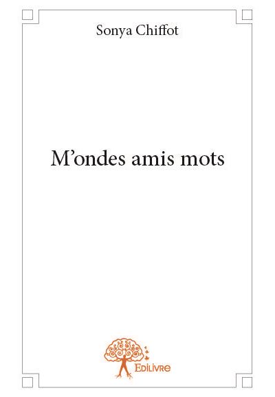 M'ondes amis mots