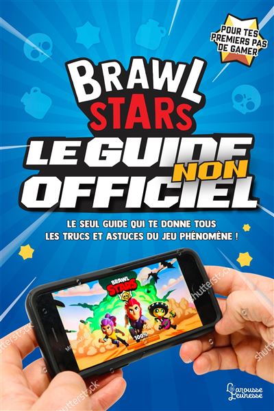 Brawl Stars Le Guide Non Officiel Broche Mathias Lavorel Achat Livre Ou Ebook Fnac - jeux de ds brawl stars