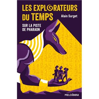 Les explorateurs du tempsSur la piste de Pharaon