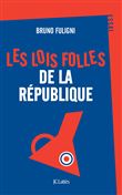 Les lois folles de la République