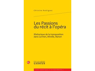 Les passions du récit à l'opéra - rhétorique de la transposition dans carmen, mi