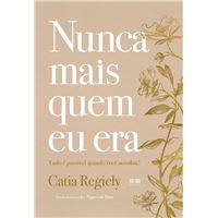 Nunca mais quem eu era