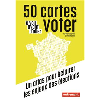50 cartes à voir avant d'aller voter