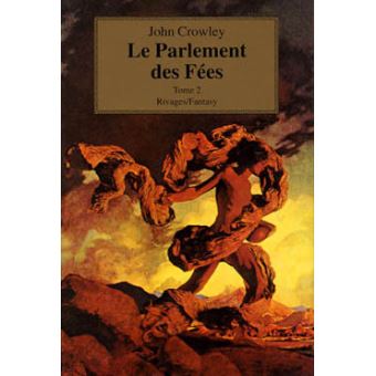 Parlement Des Fees Le John Crowley Livre Tous Les Livres A La Fnac
