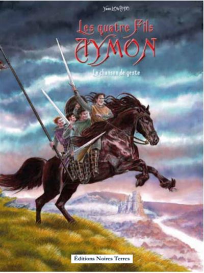 Les quatre fils Aymon La chanson de geste cartonné Yann Lovato