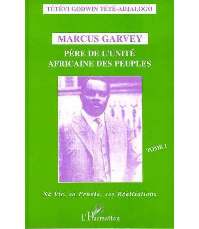 Marcus Garvey - Têtêvi Godwin Tété-Adjalogo - broché