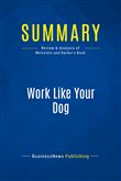 Summary: Work Like Your Dog