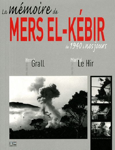 La mémoire de Mers el-Kébir, de 1840 à nos jours