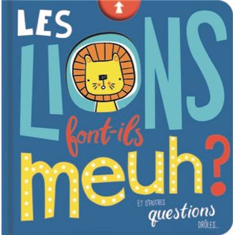 Les lions font-ils meuh ?