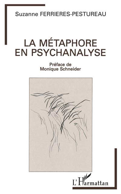 La Métaphore en psychanalyse - Suzanne Ferrières-Pestureau - (donnée non spécifiée)