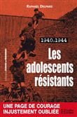 1940-1944, Les adolescents résistants