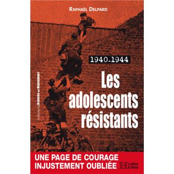 1940-1944, Les adolescents résistants