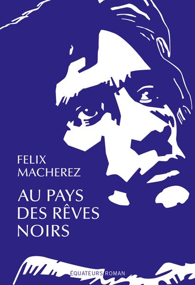 Au pays des reves noirs