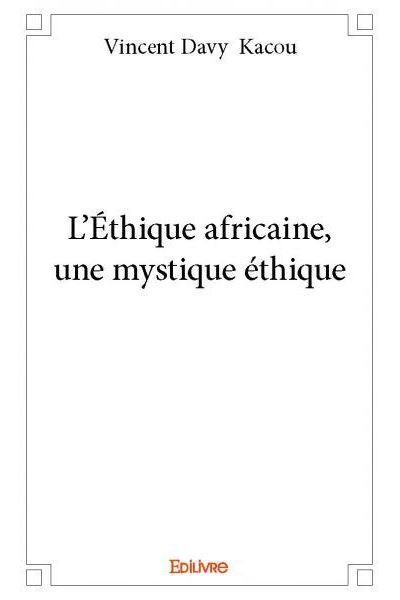 L’éthique africaine, une mystique éthique