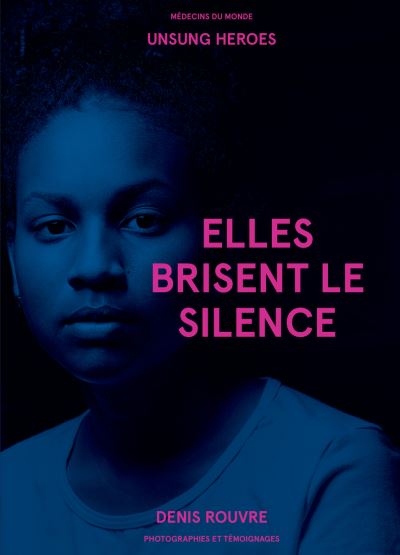 Elles brisent le silence photos et temoignages