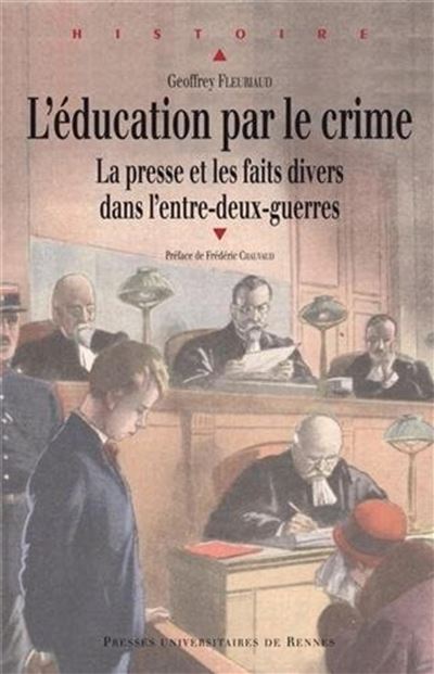 L'éducation par le crime : la presse et les faits divers dans l'entre-deux guerres
