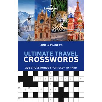 Lonely Planet's Ultimate Travel Crosswords 1ed -anglais-