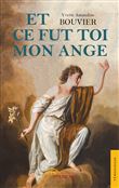 Et ce fut toi mon ange