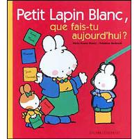 Petit lapin blanc que fait-tu aujourd'hui