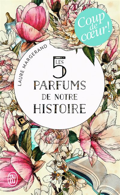 Les 5 parfums de notre histoire - Laure Margerand - Poche