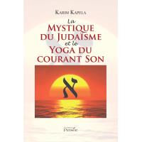 La Mystique du Judaïsme et le Yoga du courant Son