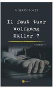 Il faut tuer Wolfgang Müller