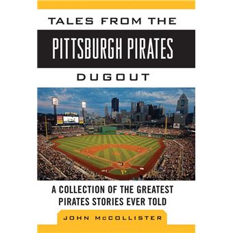 The Good, the Bad, & the Ugly: Pittsburgh Pirates by John McCollister,  Steve Blass - Ebook