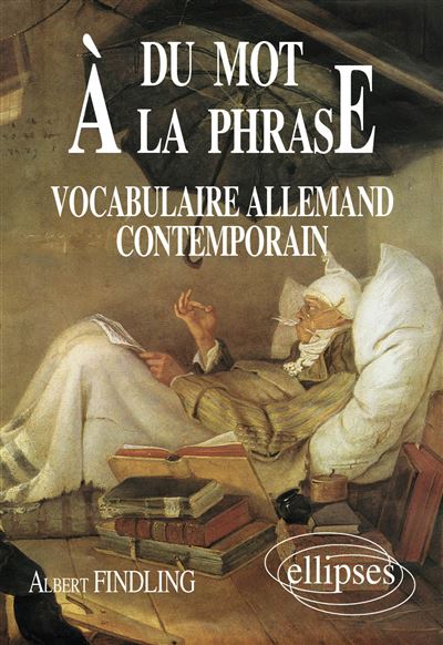 Du mot à la phrase - Vocabulaire allemand contemporain - Albert Findling - (donnée non spécifiée)