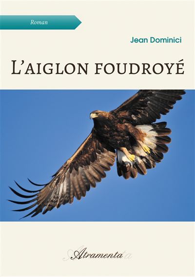 L'aiglon foudroyé - Jean Dominici - broché
