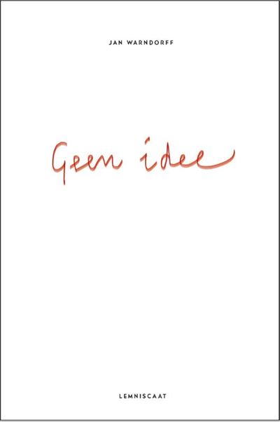 Geen idee