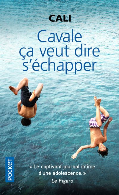 Cavale ça veut dire s'échapper -  Cali - Poche
