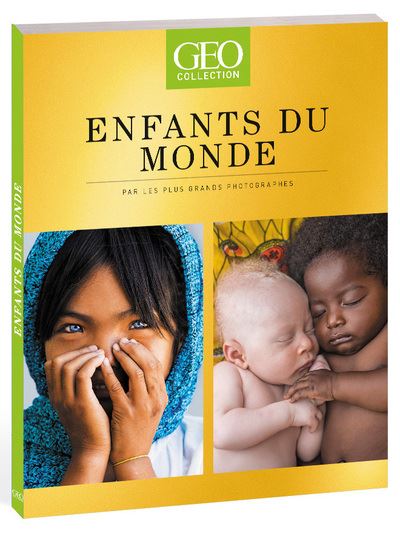 Enfants du Monde - Par les plus grands photographes - GEO Collection ...