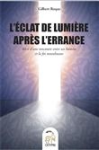 L'éclat de lumière après l'errance
