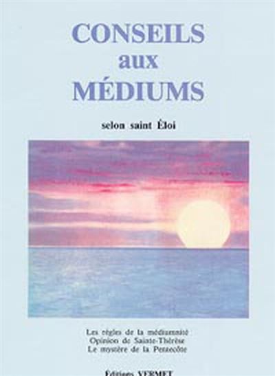 Conseils aux mediums