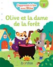 J'apprends à lire avec Olive - Olive et la dame de la forêt - niveau 1