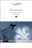 L' état québécois où en sommes-nous?
