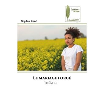 Le Mariage Forc Poche Seydou Kon Achat Livre Fnac