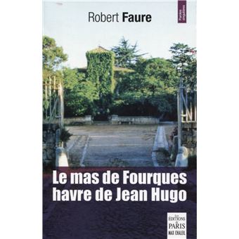 Le mas de Fourques, havre de Jean Hugo