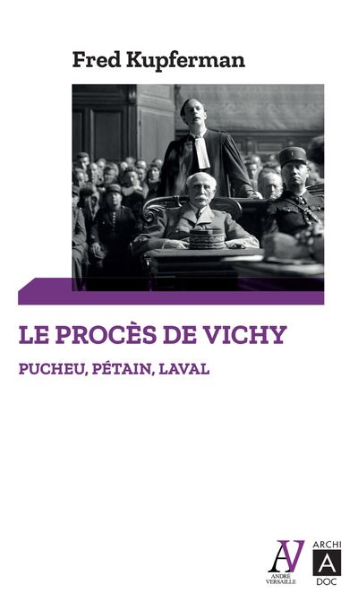 Le procès de Vichy - Pucheu, Pétain, Laval - Fred Kupferman - Poche