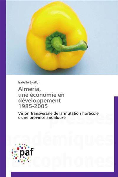 Almeria,  une economie en developpement  1985-2005