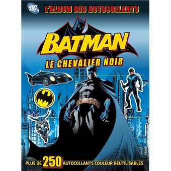 Batman - Stickers Tome 2 - Dc comics : l'album des autocollants batman n°2  le chevalier de gotham - Collectif - broché - Achat Livre