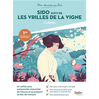 Mon oeuvre au bac - Colette, Sido, suivi de Les Vrilles de la vigne