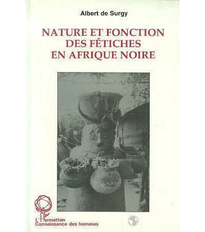 Nature et fonction des fetiches en afrique noire