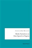 Media Narratives on Hate Speech in Nigeria