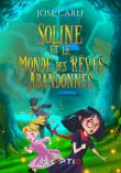 Soline et le monde des rêves abandonnés