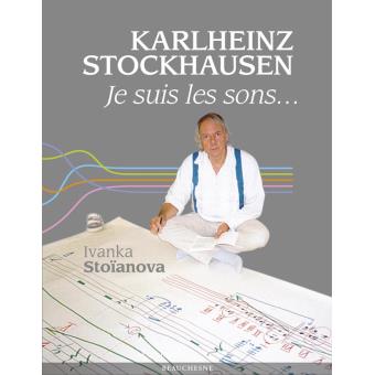 Karlheinz Stockhausen, je suis les sons